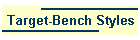 Target-Bench Styles